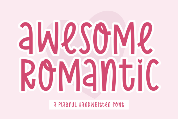 Awesome Romantic: The Font That Adds Heart to Your Campaigns