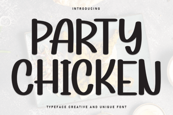 Party Chicken: A Font for Campaigns That Shine