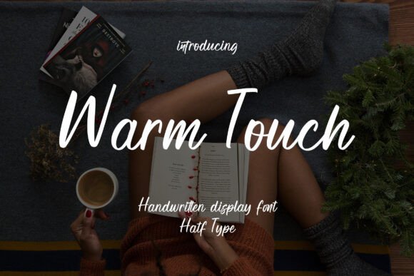 Warm Touch: The Font That Adds Heart to Your Campaigns